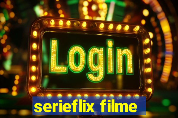 serieflix filme